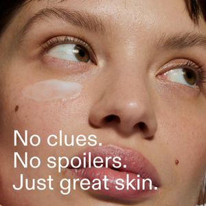 No clues, no spoilers, just great skin