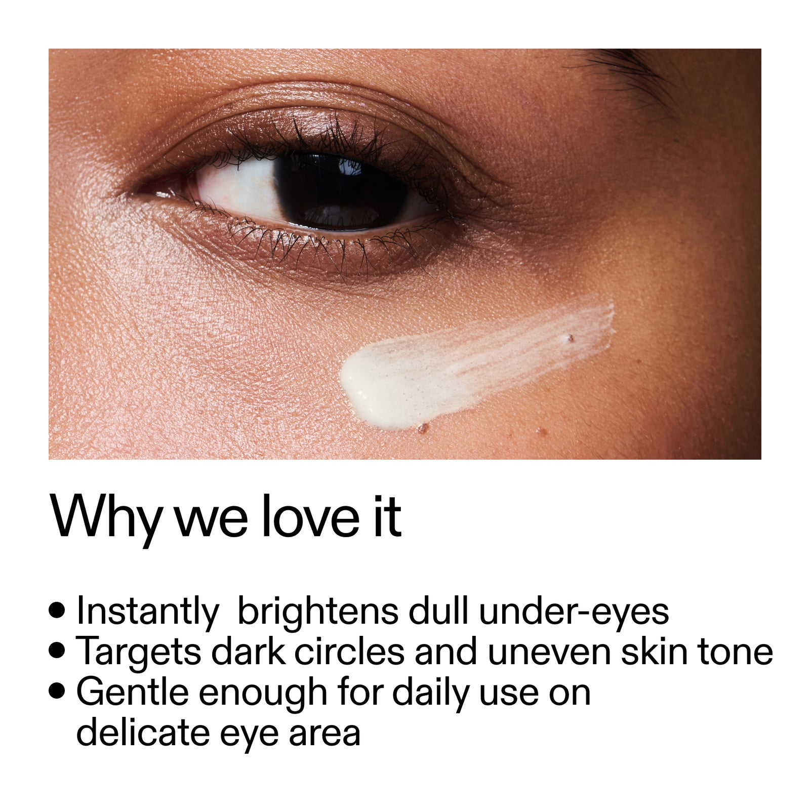 Close-up of eye with under-eye cream application and Brighten-i Eye Cream benefits