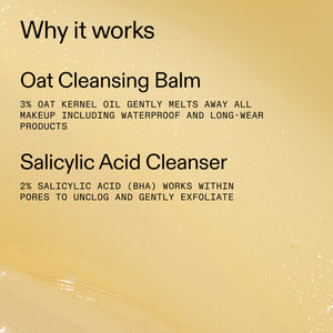 Text describing the ingredients and benefits of an oat cleansing balm and salicylic acid cleanser on a beige background.