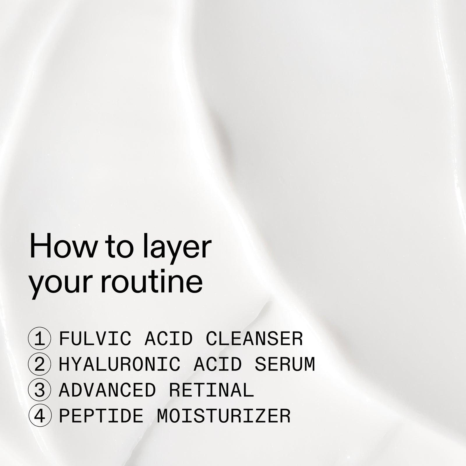 Text overlay on a white background with steps for layering a skincare routine.