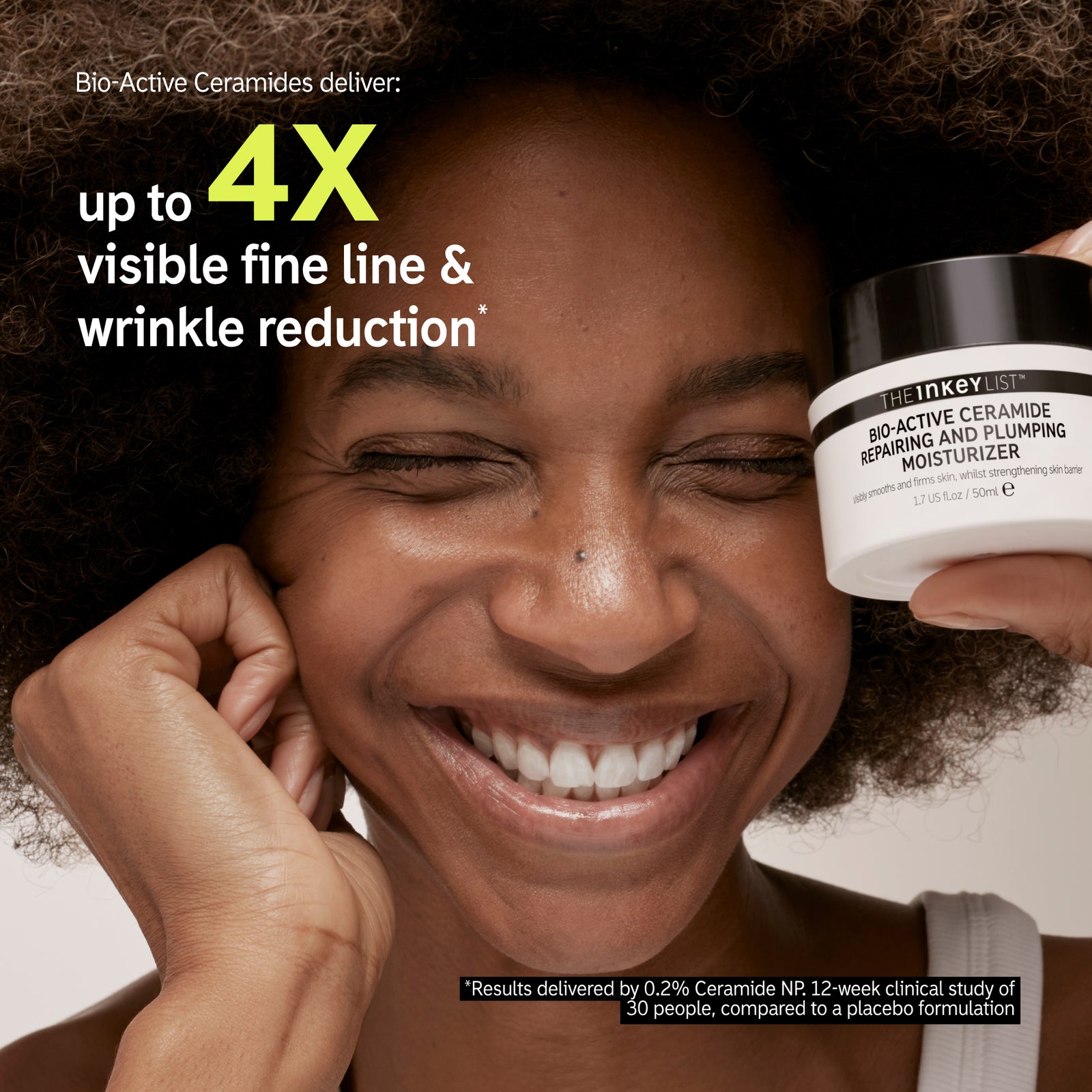 Up to 4x visable fine line and wrinkle reduction*