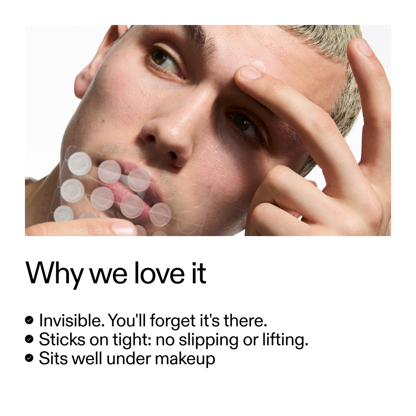 Why we love it, invisibly. You'll forget it there's, sticks on tight, no slipping or lifting. Sigts well under makeup