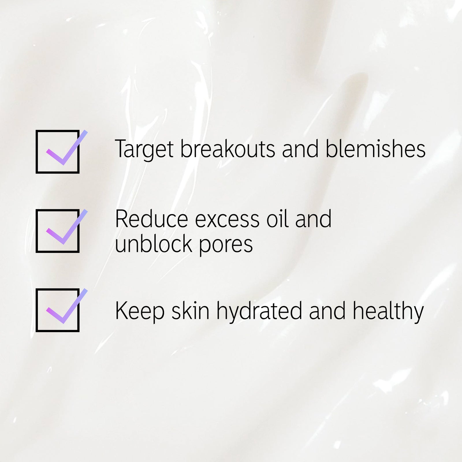 Three benefits from the Clearer Skin Routine