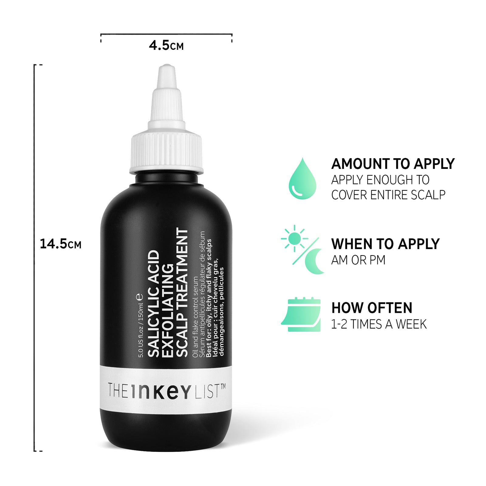 Clean & Healthy Scalp Duo Salicylic Acid Exfoliating Scalp Scrub bottle infographic with bottle dimensions and text that reads 'amount to apply (enough to cover scalp), when to apply (AM or PM) and how often (1-2 times a week)'